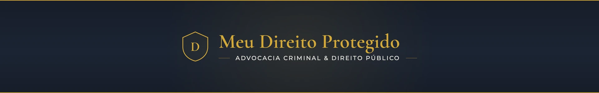 Meu Direito Protegido — Advocacia Criminal e Direito Público